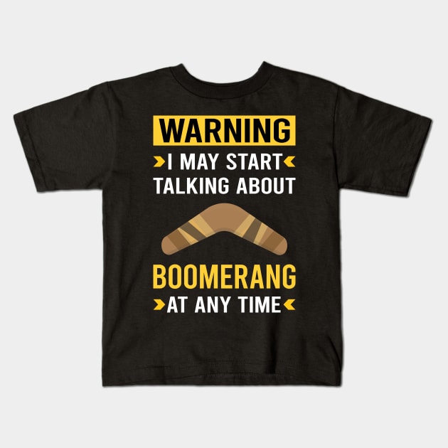 Warning Boomerang Kids T-Shirt by Good Day